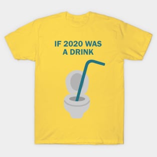 2020 pandemic puns about toilet and drink T-Shirt